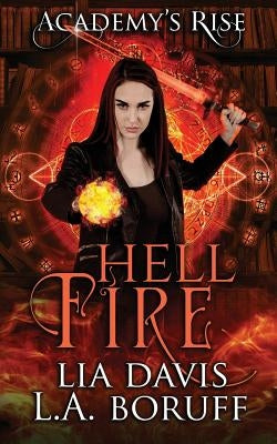 Hell Fire: A Collective World Novel by Boruff, L. a.