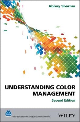 Understanding Color Mgmt 2e by Sharma