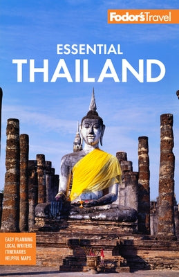 Fodor's Essential Thailand: With Cambodia & Laos by Fodor's Travel Guides