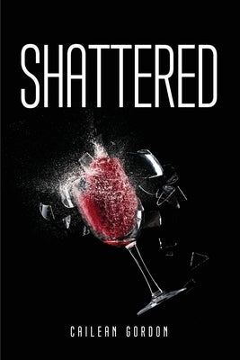 Shattered by Cailean Gordon