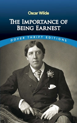 The Importance of Being Earnest by Wilde, Oscar