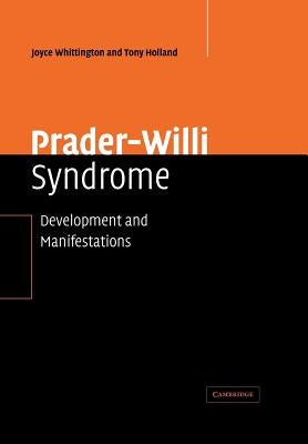 Prader-Willi Syndrome: Development and Manifestations by Whittington, Joyce