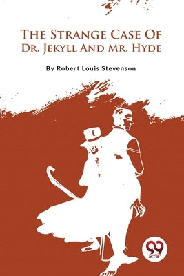 The Strange Case Of Dr. Jekyll And Mr. Hyde by Stevenson, Robert Louis