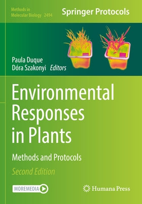 Environmental Responses in Plants: Methods and Protocols by Duque, Paula
