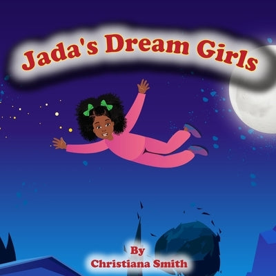 Jada's Dream Girls by Smith, Christiana
