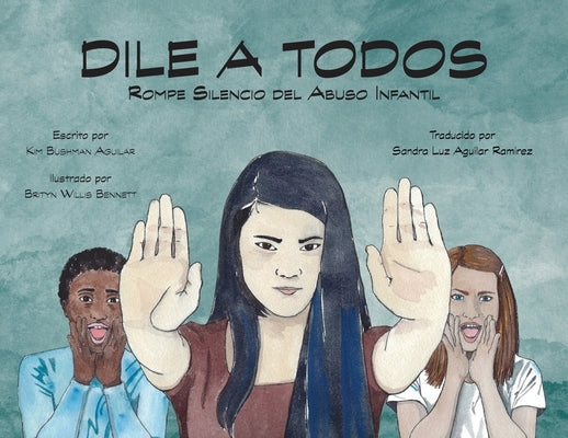 Dile A Todos by Bushman Aguilar, Kim