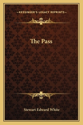 The Pass by White, Stewart Edward