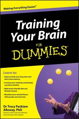 Training Your Brain for Dummies by Packiam Alloway, Tracy