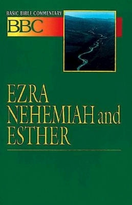Basic Bible Commentary Ezra, Nehemiah and Esther by Whitehead, Brady