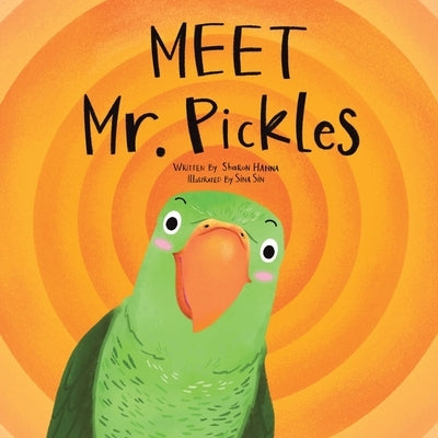 Meet Mr. Pickles by Hanna, Sharon
