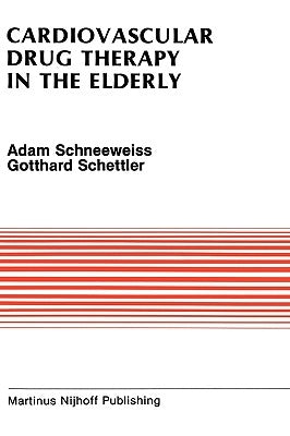 Cardiovascular Drug Therapy in the Elderly by Schneeweiss, Adam