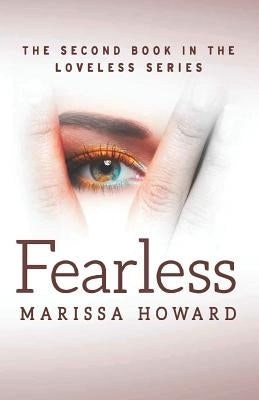 Fearless: The Second Book in the Loveless Series by Howard, Marissa