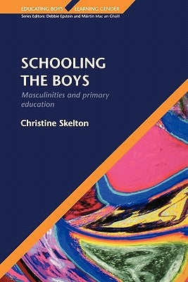 Schooling the Boys by Skelton, Christine