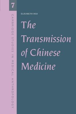 The Transmission of Chinese Medicine by Hsu, Elisabeth