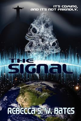 The Signal by Bates, Rebecca S. W.