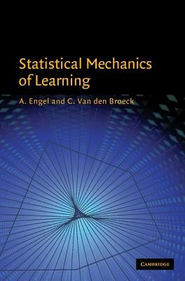 Statistical Mechanics of Learning by Engel, A.