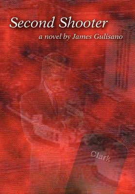 Second Shooter by Gulisano, James