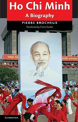 Ho Chi Minh by Brocheux, Pierre