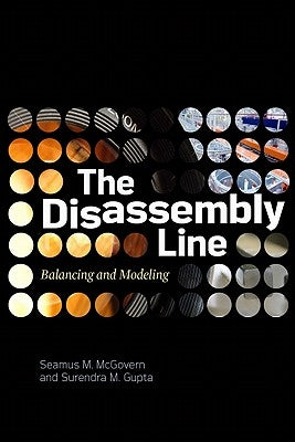 The Disassembly Line: Balancing and Modeling by Gupta, Surendra