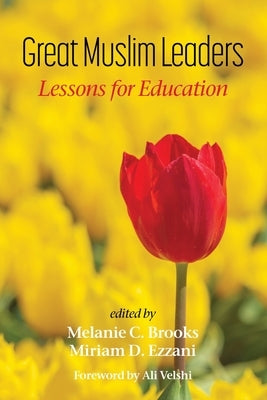 Great Muslim Leaders: Lessons for Education by Brooks, Melanie C.