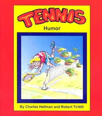 Tennis Humor by Tiritilli, Robert A.