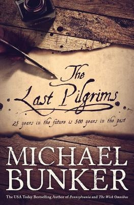 The Last Pilgrims by Bunker, Michael
