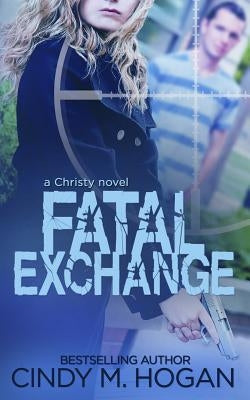 Fatal Exchange by Hogan, Cindy M.
