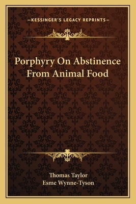Porphyry on Abstinence from Animal Food by Wynne-Tyson, Esme