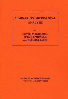 Seminar on Micro-Local Analysis by Guillemin, Victor