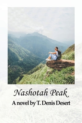 Nashotah Peak by Desert, T. Denis