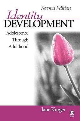 Identity Development: Adolescence Through Adulthood by Kroger, Jane