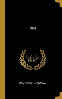 One by Macconnell, Sarah Warder