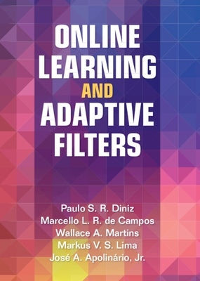 Online Learning and Adaptive Filters by Diniz, Paulo S. R.