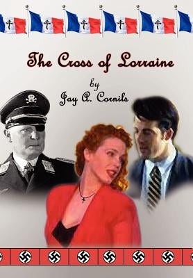 The Cross of Lorraine by Cornils, Jay A.
