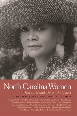 North Carolina Women: Their Lives and Times, Volume 2 by Gillespie, Michele