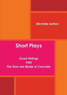 Short Plays by Ashton, Michelle