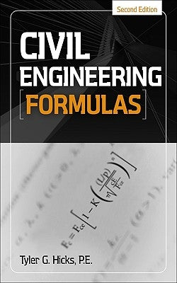 Civil Engineering Formulas by Hicks, Tyler