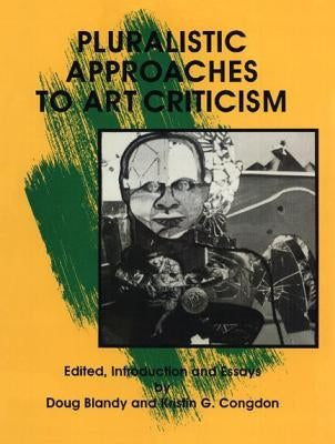 Pluralistic Approaches to Art Criticism by Blandy, Doug