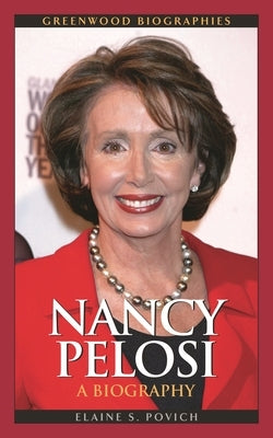 Nancy Pelosi: A Biography by Povich, Elaine