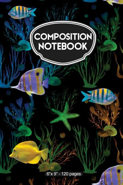 Composition Notebook: Abstract Tropical Fish - 120 Ruled Pages by Designs, Alledras Fish