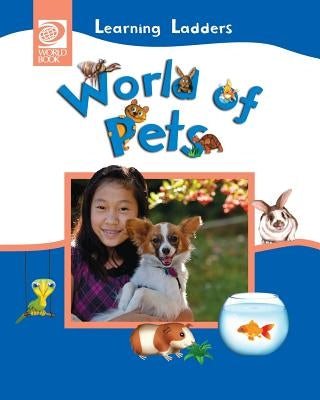 World of Pets by World Book, Inc
