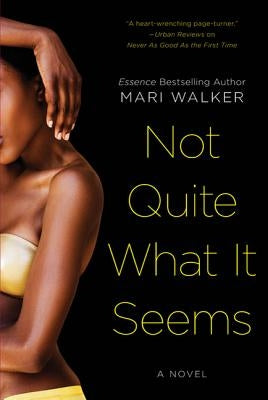 Not Quite What It Seems by Walker, Mari