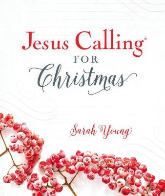 Jesus Calling for Christmas, Padded Hardcover, with Full Scriptures by Young, Sarah