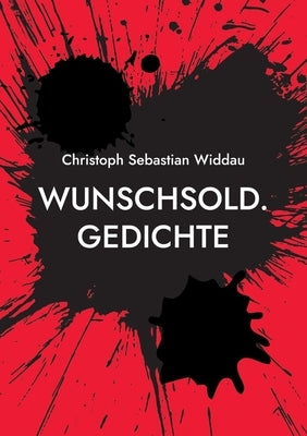 Wunschsold: Gedichte by Widdau, Christoph Sebastian