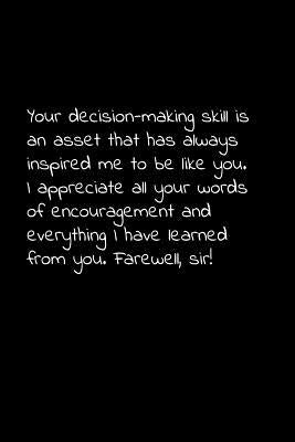 Your decision-making skill is an asset that has always inspired me to be like you. I appreciate all your words of encouragement and everything: Perfec by Press, Vivianlee