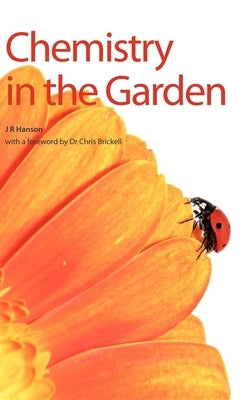 Chemistry in the Garden by R. Hanson, James