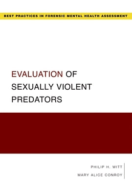 Evaluation of Sexually Violent Predators by Witt, Philip