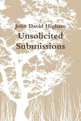 Unsolicited Submissions by Higham, John David