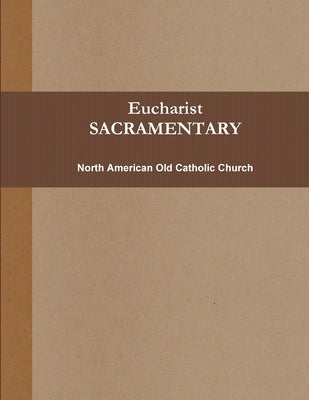 Eucharist (SACRAMENTARY, b&w) by Old Catholic Church, North American