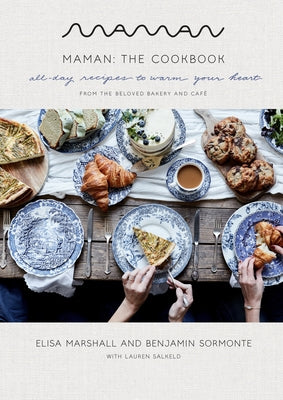 Maman: The Cookbook: All-Day Recipes to Warm Your Heart by Marshall, Elisa